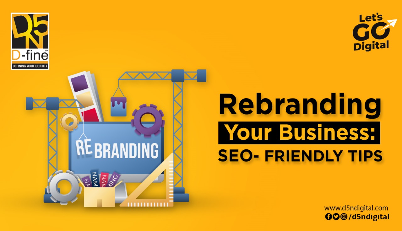 Rebranding Your Business: SEO-Friendly Tips.